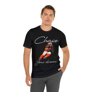 Cincinnati Bengals Football Sports Gift Unisex Jersey Short Sleeve Tee Chase your dreams