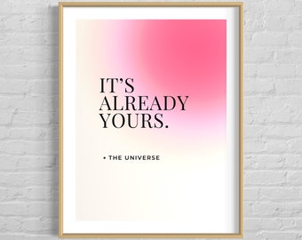 It's Already Yours Quote Print | Motivational Poster, Office Decor