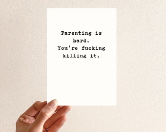 Funny Father's Day Card | "Parenting is Hard, You're F*cking Killing It" | High-Quality 110lb Cardstock | Mother's Day