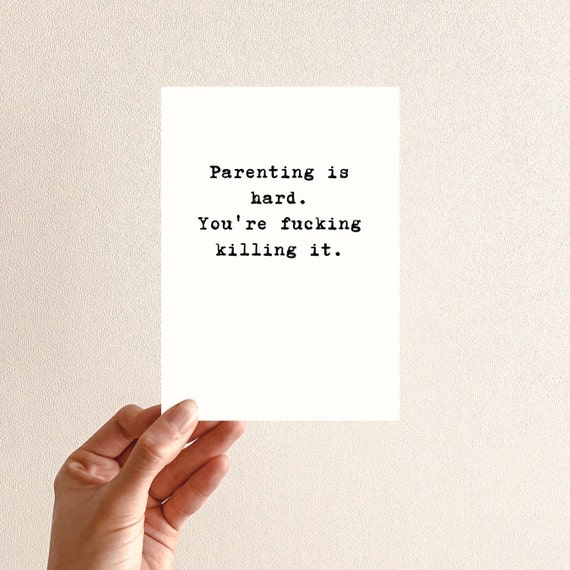 Funny Father's Day Card | "Parenting is Hard, You're F*cking Killing It" | High-Quality 110lb Cardstock | Mother's Day