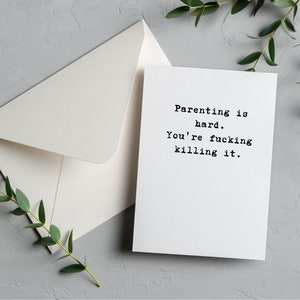 Funny Father's Day Card | "Parenting is Hard, You're F*cking Killing It" | High-Quality 110lb Cardstock | Mother's Day image 2