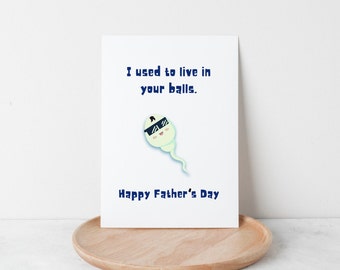 Funny Father's Day Card | "I Used to Live in Your Balls" | High-Quality 110lb Cardstock