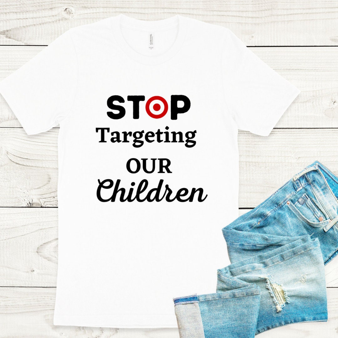 Stop Targeting Our Children Tshirt sublimation Etsy