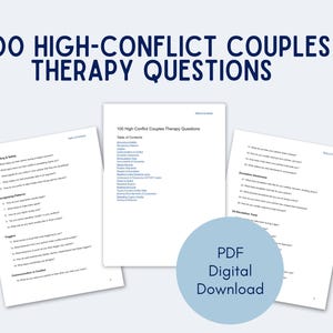 May include: Image features three white pages with text, including "100 HIGH-CONFLICT COUPLES THERAPY QUESTIONS." A blue circle with "PDF Digital Download" is in the foreground. The pages contain therapy questions.