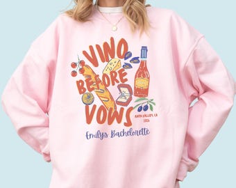Custom Wine Bachelorette Sweatshirts, Winery Bachelorette Crewneck, Napa Bachelorette Shirts, Wine Tasting Bach Sweater, Vino Bach Party Top
