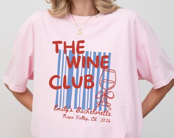Custom Wine Bachelorette Shirts, Winery Bachelorette Comfort Colors, Napa Bachelorette Tees, Wine Tasting Bach Merch, Vino Bach Party Tshirt