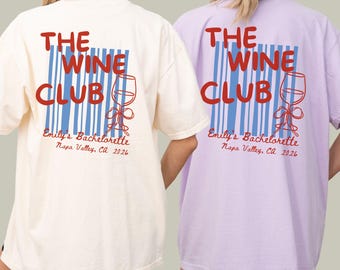 Custom Wine Bachelorette Shirts, Winery Bachelorette Comfort Colors, Napa Bachelorette Tees, Wine Tasting Bach Merch, Vino Bach Party Tshirt