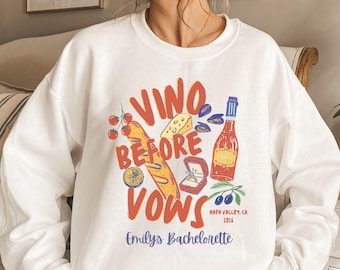 Custom Wine Bachelorette Sweatshirts, Winery Bachelorette Crewneck, Napa Bachelorette Shirts, Wine Tasting Bach Sweater, Vino Bach Party Top