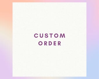 Custom Order