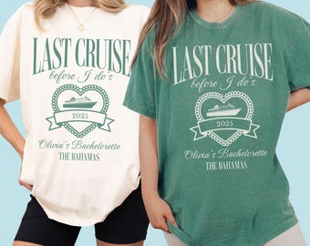 Può includere: T-shirt avorio e verde chiaro con la scritta "LAST CRUISE before I do's" e una grafica a forma di cuore con una nave da crociera, l'anno 2025 e "Olivia's Bachelorette THE BAHAMAS". Viene mostrata anche una t-shirt verde chiaro con lo stesso design.