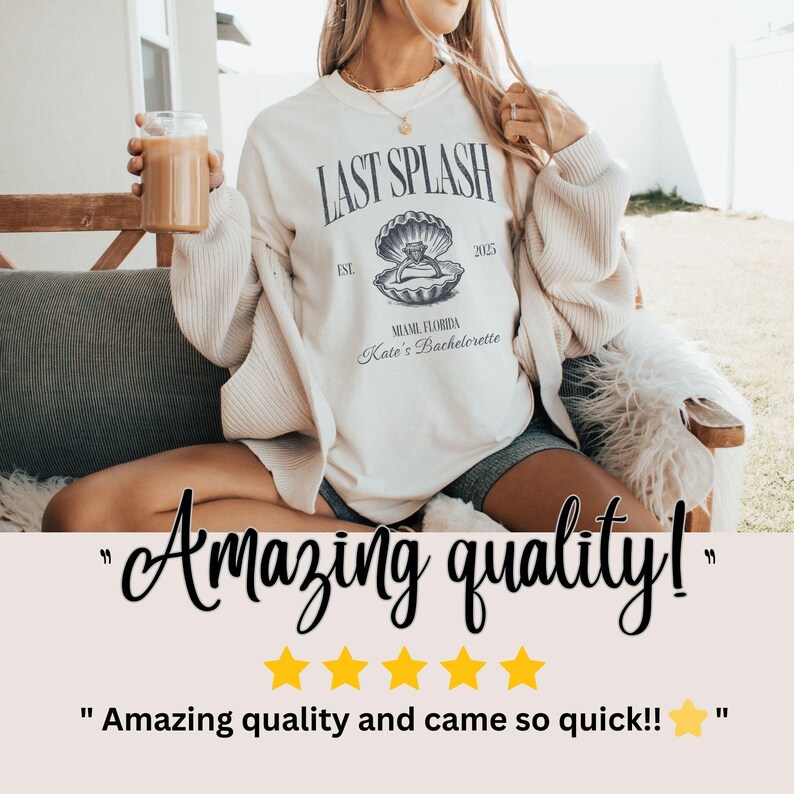 May include: Cream-colored sweatshirt with the text "LAST SPLASH" and a seashell graphic. The graphic includes the text "MIAMI FLORIDA Kate's Bachelorette" and the year "2025". The sweatshirt is worn by a person.