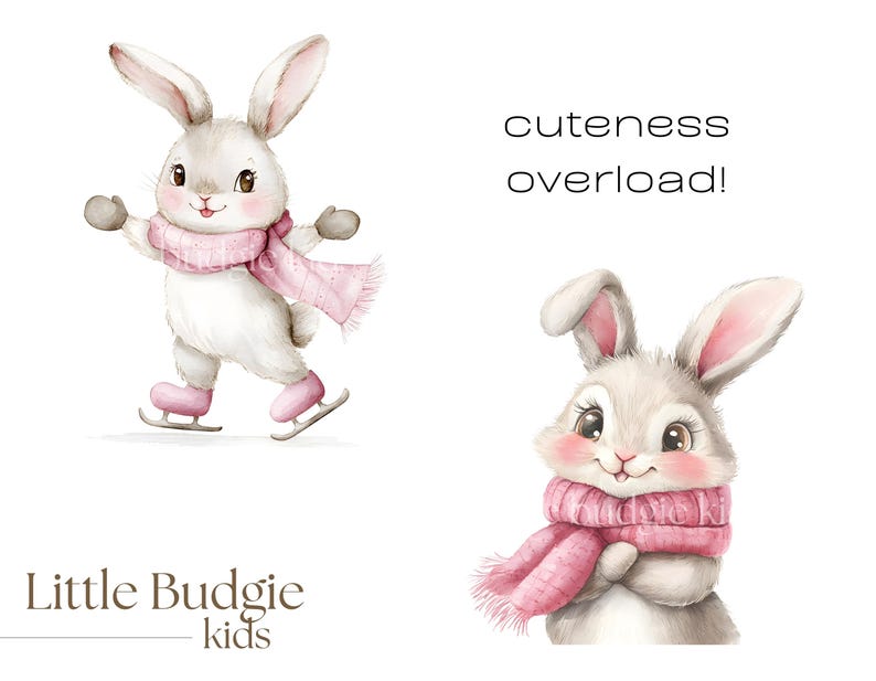 May include: Two watercolor illustrations of cute bunnies wearing pink scarves. One bunny is ice skating and the other is standing with its arms crossed. The text "cuteness overload!" is written above the standing bunny.