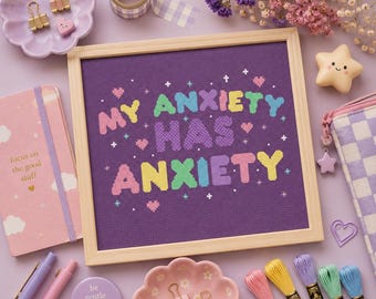 My Anxiety Has Anxiety Cross Stitch Pattern | Funny Mental Health PDF | Pastel Typography Decor