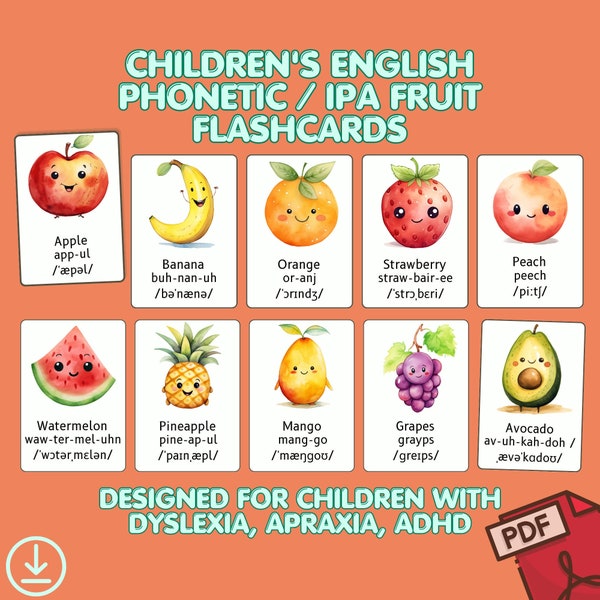 Children's Printable Fruit Flashcards - English learners, for kids with dyslexia, apraxia, ADHD, learning difficulties, phonetic IPA
