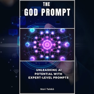 May include: Book cover with a blue and purple abstract design. The title is "The God Prompt: Unleashing AI Potential with Expert-Level Prompts" by Nori Tekkö.