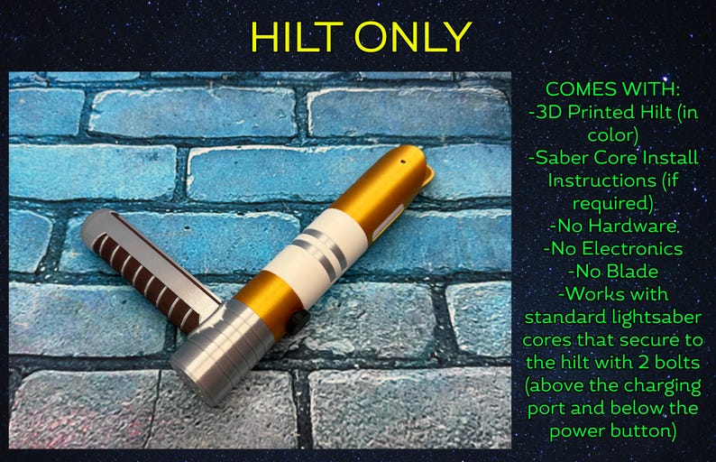 May include: A 3D-printed lightsaber hilt in gold, white, and silver, with the text "HILT ONLY." The hilt has a detailed design and is shown against a blue brick wall background. The image also includes text describing the product.
