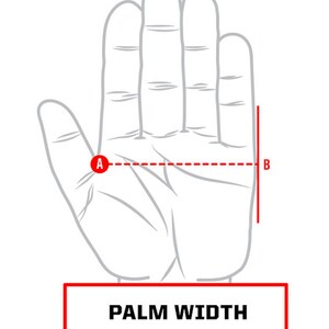 May include: Diagram showing how to measure palm width. A red line with the letters A and B at each end shows the measurement points. The text reads "PALM WIDTH Measure your palm width from position A to B."