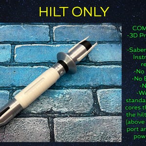 May include: A 3D-printed lightsaber hilt in silver and white, with a cylindrical design. The text "HILT ONLY" is at the top. The image also includes a list of features, such as no electronics or blade.
