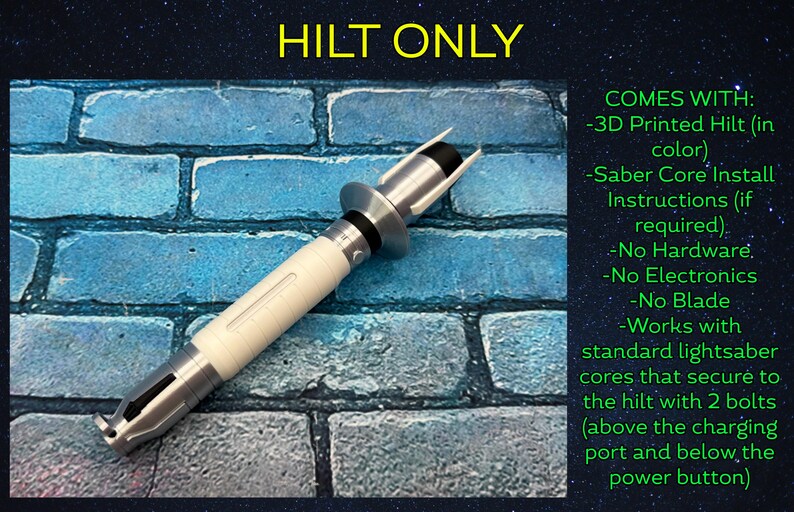 May include: A 3D-printed lightsaber hilt in silver and white, with a cylindrical design. The text "HILT ONLY" is at the top. The image also includes a list of features, such as no electronics or blade.