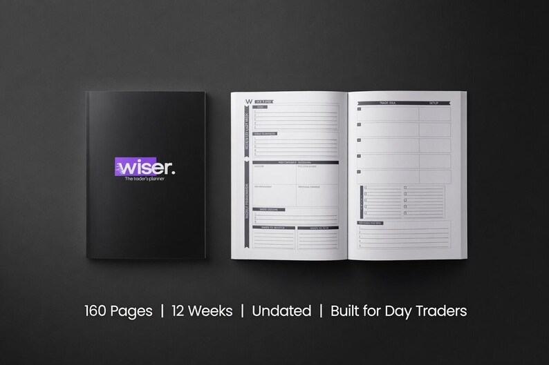 May include: A black planner with the word "wiser" in purple and white on the cover. The planner is open to reveal lined pages. The text at the bottom reads: 160 Pages | 12 Weeks | Undated | Built for Day Traders.