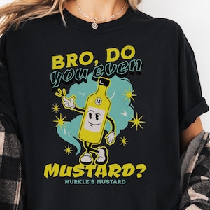 Bro Do You Even Mustard Funny Bookish Comfort Colors Tee | Abby Jimenez Merch, Murkle&#39;s Mustard, Funny Book Lover T-Shirt