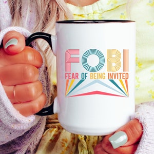 Fear of Being Invited FOBI Two-Tone Coffee Mugs 15oz | Funny FOMO Mug, Introvert Gift, Funny Social Anxiety Mug, Retro Gift