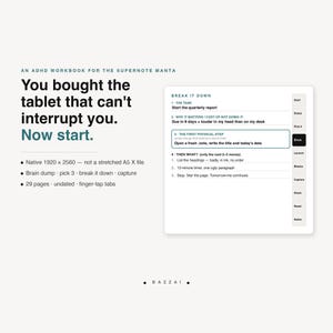May include: An ADHD workbook for the Supernote Manta tablet. The text reads: You bought the tablet that can't interrupt you. Now start. Features include 1920 x 2560 resolution, 29 undated pages, and finger-tap tabs. A digital interface shows a Break It Down task list.