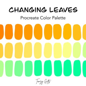 May include: A Procreate color palette called "Changing Leaves" with 18 color swatches in shades of orange, yellow, and green.