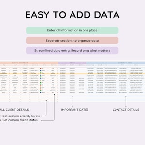 May include: A digital spreadsheet with client data, featuring columns for client overview, dates, and contact information. The image includes text that says "Easy to Add Data" and highlights features like streamlined data entry.