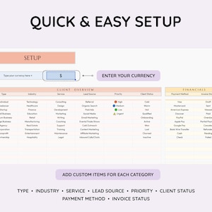 May include: A digital spreadsheet template with a purple background. The text "QUICK & EASY SETUP" is at the top. The spreadsheet includes sections for client overview and financial details, with fields for currency, type, industry, and payment methods.