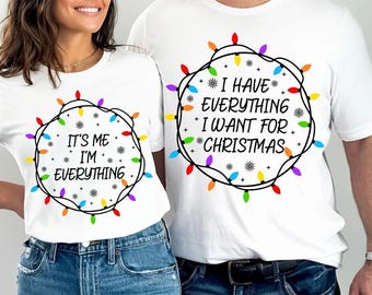 I Have Everything I Want For Christmas Png, Couple Matching Christmas Shirt Png, Merry Christmas Png, Wife Husband Matching Shirt Png