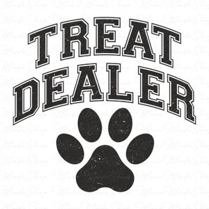 Treat Dealer Png, Dog Mom Png, Life Is Better With A Dog Png, Dog Paw Png, Happy Mother&#39;s Day Png, Dog Mama Png, Dog Lover Shirt Png