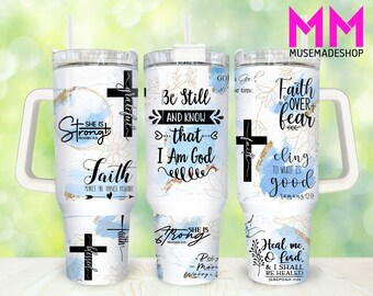 Faith Affirmations  40oz Tumbler Png, God Quotes Tumbler 40oz Png, Christian 40oz Tumbler Wrap, Bible Verse 40oz Quencher Tumbler