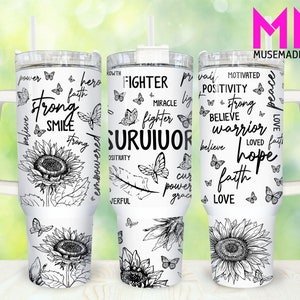 Positive Quotes 40oz Tumbler Png, Positive Affirmations Tumbler 40oz Png, Self Love 40oz Tumbler Wrap, Survivor 40oz Quencher Tumbler
