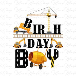 May include: A construction-themed birthday card with a yellow dump truck, a crane, and a cement mixer. The card says "Birth Day Boy" in black letters.