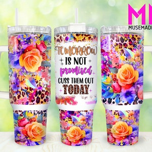 Cuss Them Out Today 40oz Tumbler Png, Funny Sarcastic Tumbler 40oz Png, Floral Leopard 40oz Tumbler Wrap, Funny 40oz Quencher Tumbler