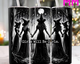 Halloween Witch 20 oz Skinny Tumbler Png, Girls will be girls witch 20oz Tumbler Png, Horror Halloween 20oz Straight and Taper Tumbler Wrap
