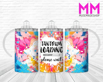 Rainbow Sippy Cup Png, Funny Sippy Cup Wrap, Funny Quotes 12oz Sippy Cup Wrap, Kids Sippy Cup Wrap Png Sublimation Designs