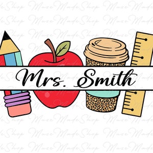 Custom Name Teacher Png, Teach Name Frame Png, Teacher Pencil Apple Coffee Rule Frame Name Png, Teacher Life png, Custom Name Png