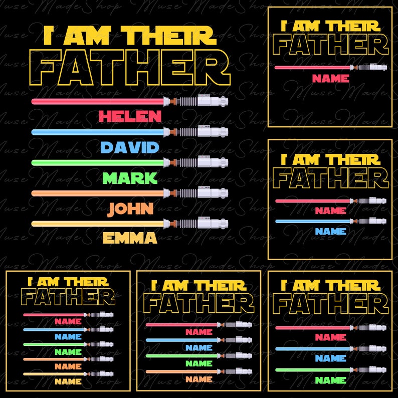 May include: Six printable cards with a black background and yellow text that reads "I am their Father". Each card has a lightsaber graphic and space for a name. The names on the cards are Helen, David, Mark, John, and Emma.
