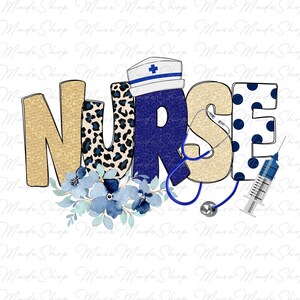 Nurse Png, Nurse Life Png, Nurse Sublimation Design Png, Nursing Png, Nurse Floral Png, Nurse Leopard Print Png, Nurse Icons Png