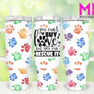 Rescue Paw Prints 40oz Tumbler Png, Dog Mom Tumbler 40oz Png, Dog Paw 40oz Tumbler Wrap, Dog 40oz Quencher Tumbler, Dog Lovers Tumbler