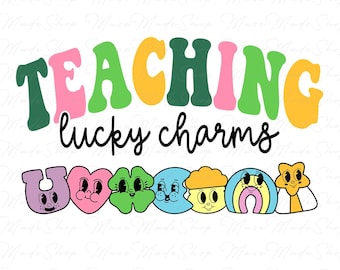 Teaching Lucky Charms Png, St.Patrick's Day Teacher Png, Lucky png, St.Patrick's Day Png, Saint Patricks Day, Irishs Day Png, Shamrock Png