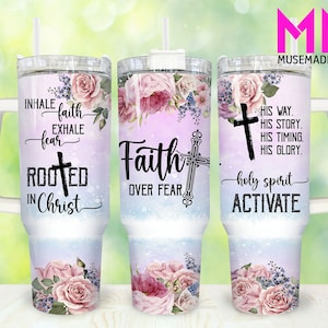Faith Over Fear Floral 40oz Tumbler Png, Bible Verse Tumbler 40oz Png, Christian 40oz Tumbler Wrap, Religious 40oz Quencher Tumbler