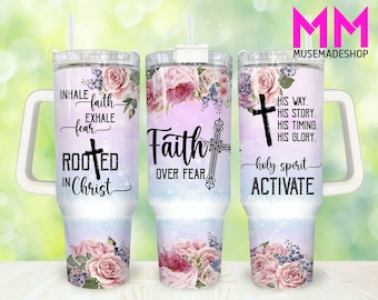 Faith Over Fear Floral 40oz Tumbler Png, Bible Verse Tumbler 40oz Png, Christian 40oz Tumbler Wrap, Religious 40oz Quencher Tumbler