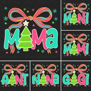 May include: A collection of Christmas-themed graphic designs on a black background. The designs feature the words "MAMA", "MAMI", "MANI", "AUNT", "NANA", and "GIGI" in teal and pink, with a green Christmas tree and a colorful bow.