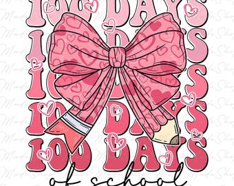 100 days of school Coquette Bow Png, Happy 100 Days Of School Png, 100 Days Bruh Png, Teacher Rainbow Pencil Png, Teacher Appreciation