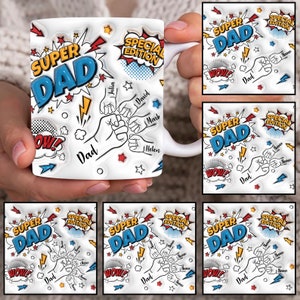 Super Dad 3D Inflated Mug Wrap, Custom Dad Fist Bump 11oz Mug Template, Dad 11oz Mug Png, Fathers Day Coffee Mugs Png, Custom Kids Names Mug