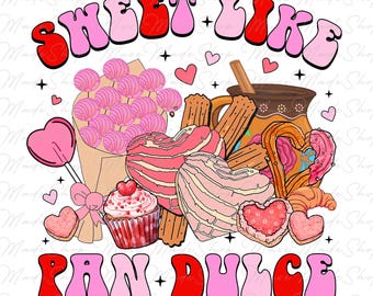 Sweet Like Pan Dulce Png, Concha Valentine's Day Shirt Png, Candy Valentines Png, Valentine Png, Mexican Valentine Png, Valentines Day Png