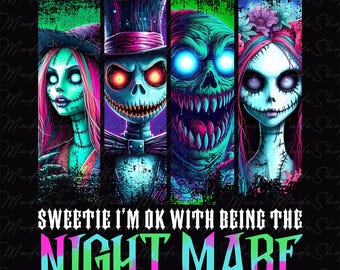 Sweetie I’m Okay Being Nightmares Png, Spooky Vibes Png, Horror Halloween Png, Halloween Neon Png, Spooky Season Png, Horror Movies Png